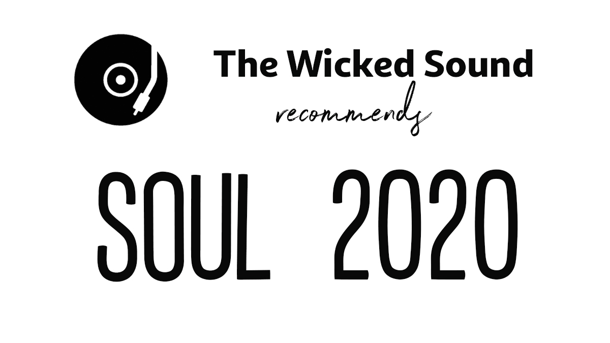 SOUL 2020 albums recommended by The Wicked Sound
