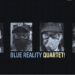 www.thewickedsound.com Blue Reality Quartet Love Exists Everywhere