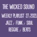 The Wicked Sound Weekly Playlist 27 2021 Jazz Funk Soul