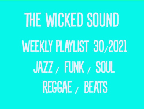 he Wicked Sound Weekly Playlist 30 2021 Jazz Soul Funk Beats