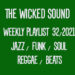 The Wicked Sound Weekly Playlist 32 2021 Jazz Funk Soul Beats