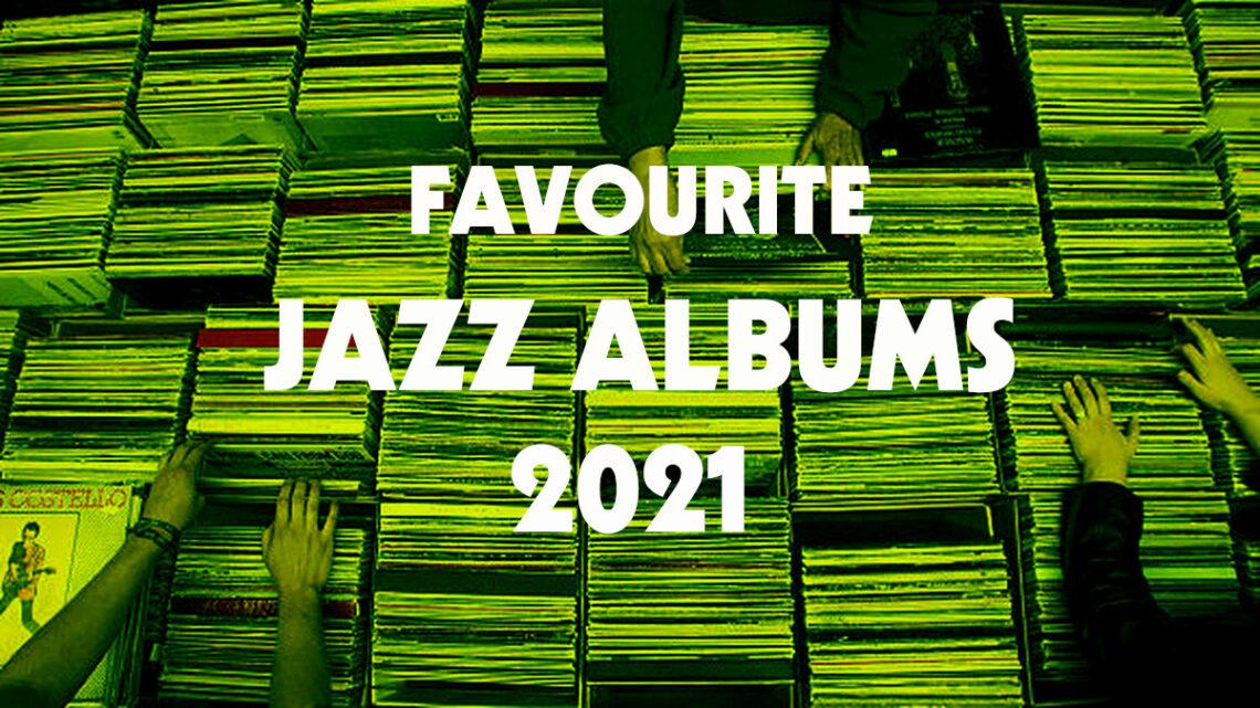 www.thewickedsound.com THE BEST OF JAZZ ALBUMS 2021