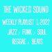 The-Wicked-Sound-Weekly-Playlist-1-2022 Jazz Funk Soul Beats