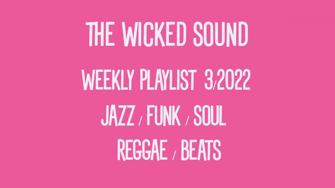 The-Wicked-Sound-Weekly-Playlist-3-2022-Jazz-Funk-Soul-Beats