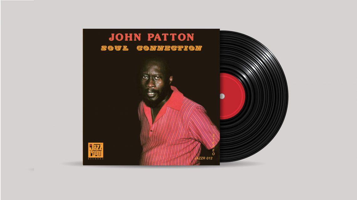 www.thewickedsound.com-Album-Pick-REISSUE-John-Patton-Soul-Connection-Jazz-Room-reissue
